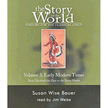 The Story of the World Volume 3: Early Modern Times Audio CD Set